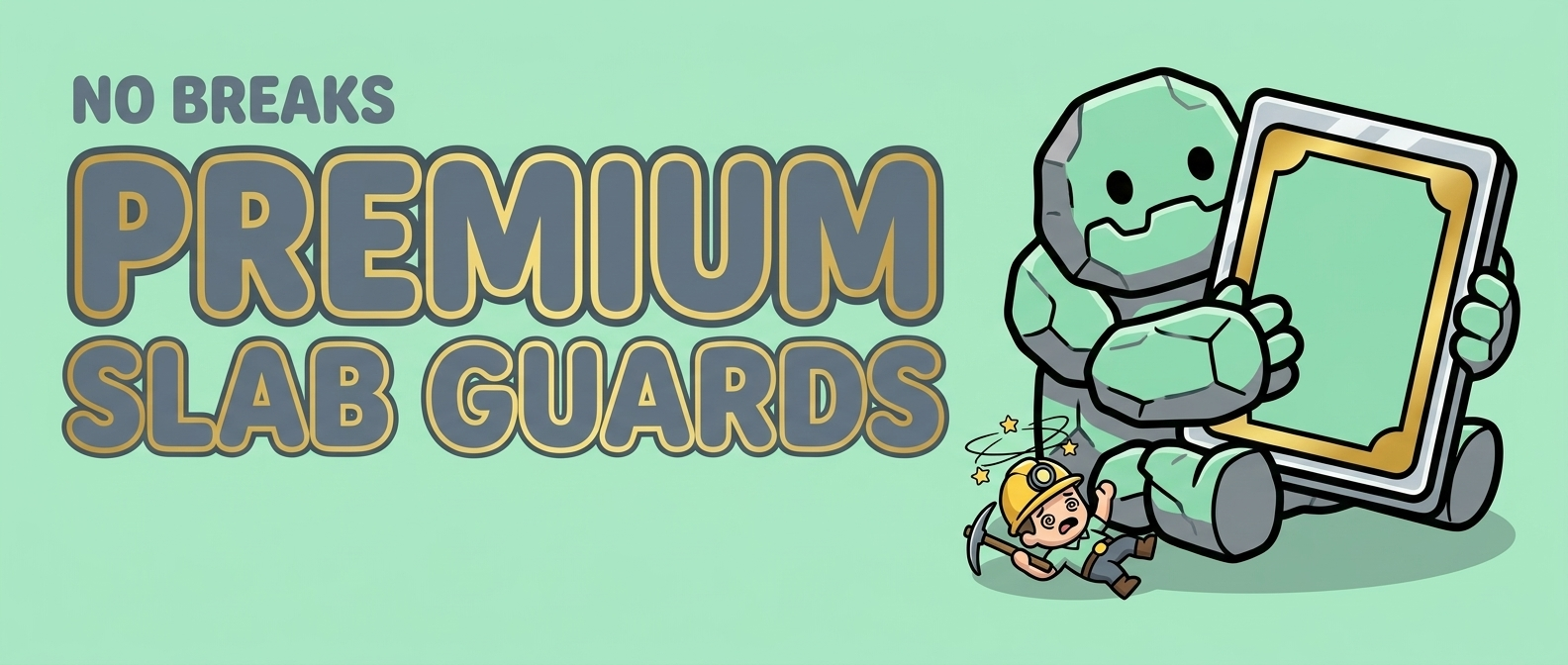 No Breaks Premium Slab Guards hero v2 option A